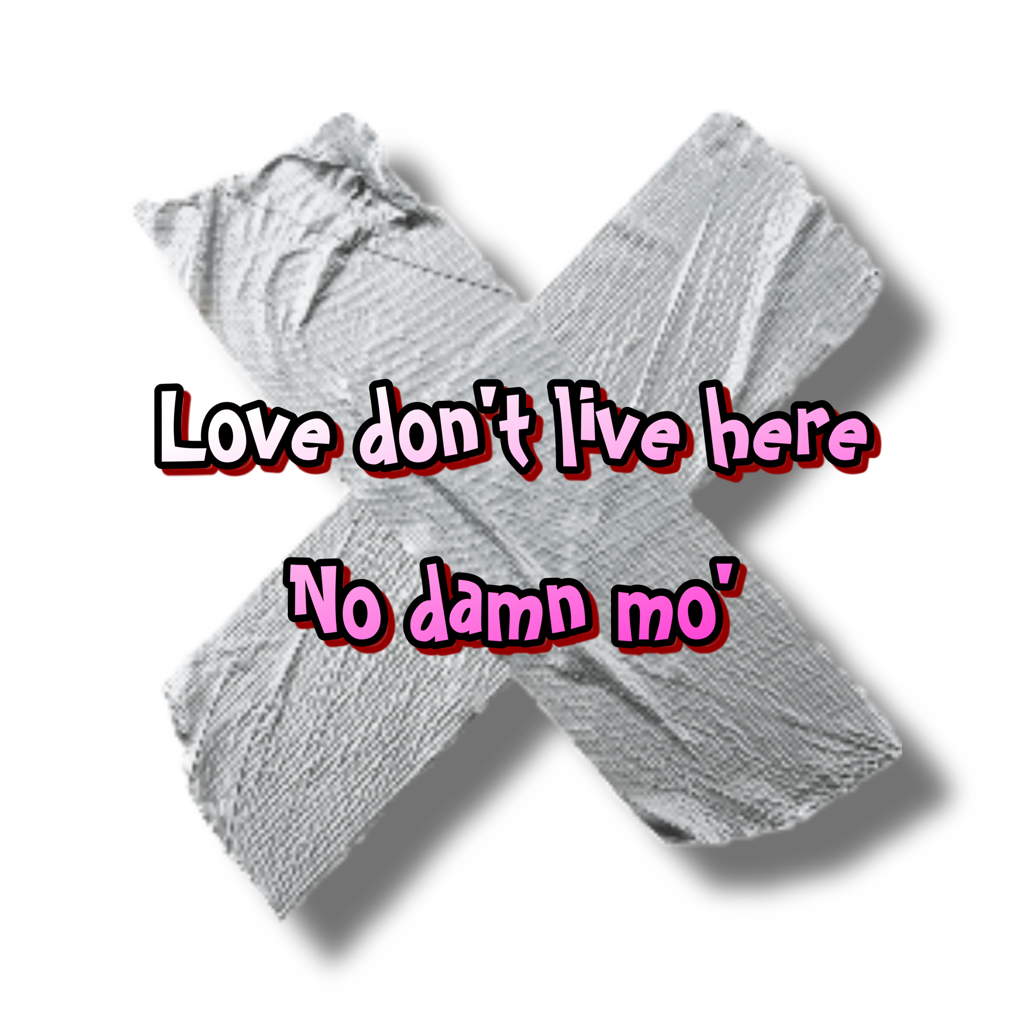 Love Don’t Live Here No Damn Mo’ Hoodie